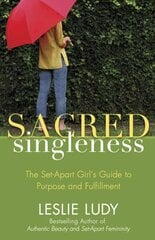 Sacred Singleness: The Set-Apart Girl's Guide to Purpose and Fulfillment hind ja info | Usukirjandus, religioossed raamatud | kaup24.ee
