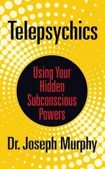 Telepsychics: Using Your Hidden Subconscious Powers hind ja info | Usukirjandus, religioossed raamatud | kaup24.ee