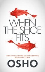 When the Shoe Fits: Stories of the Taoist Mystic Chuang Tzu цена и информация | Духовная литература | kaup24.ee