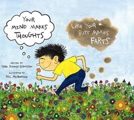 Your Mind Makes Thoughts Like Your Butt Makes Farts цена и информация | Духовная литература | kaup24.ee