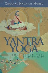 Yantra Yoga: Tibetan Yoga of Movement hind ja info | Usukirjandus, religioossed raamatud | kaup24.ee