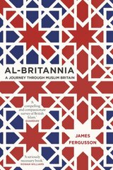 Al-Britannia, My Country: A Journey Through Muslim Britain hind ja info | Usukirjandus, religioossed raamatud | kaup24.ee