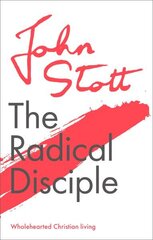 Radical Disciple: Wholehearted Christian Living hind ja info | Usukirjandus, religioossed raamatud | kaup24.ee