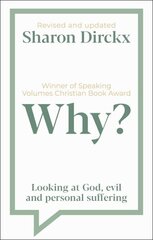 Why?: Looking at God, Evil & Personal Suffering hind ja info | Usukirjandus, religioossed raamatud | kaup24.ee