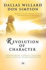 Revolution of character: Discovering Christ'S Pattern For Spiritual Transformation hind ja info | Usukirjandus, religioossed raamatud | kaup24.ee
