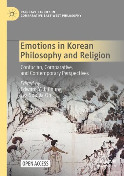 Emotions in Korean Philosophy and Religion: Confucian, Comparative, and Contemporary Perspectives 1st ed. 2022 hind ja info | Usukirjandus, religioossed raamatud | kaup24.ee