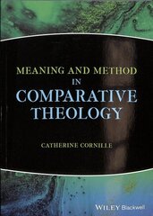 Meaning and Method in Comparative Theology hind ja info | Usukirjandus, religioossed raamatud | kaup24.ee