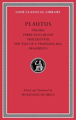 Stichus. Three-Dollar Day. Truculentus. The Tale of a Traveling-Bag. Fragments цена и информация | Рассказы, новеллы | kaup24.ee