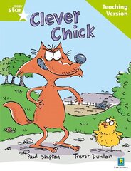 Rigby Star Guided Reading Green Level: The Clever Chick Teaching Version hind ja info | Noortekirjandus | kaup24.ee