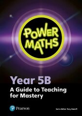 Power Maths Year 5 Teacher Guide 5B hind ja info | Noortekirjandus | kaup24.ee