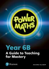Power Maths Year 6 Teacher Guide 6B цена и информация | Книги для подростков и молодежи | kaup24.ee