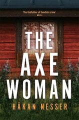 Axe Woman: A Gripping Thriller from the Godfather of Swedish Crime hind ja info | Fantaasia, müstika | kaup24.ee