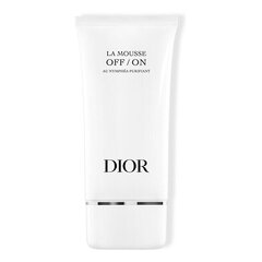 Puhastusvaht Dior La Mousse OFF/ON Foaming Clean ser Anti-Pollution, 150 ml цена и информация | Аппараты для ухода за лицом | kaup24.ee