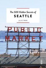 500 Hidden Secrets of Seattle цена и информация | Путеводители, путешествия | kaup24.ee