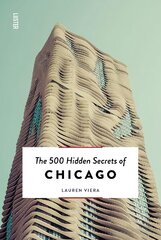 500 Hidden Secrets of Chicago hind ja info | Reisiraamatud, reisijuhid | kaup24.ee