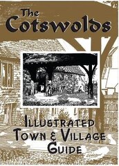 Cotswolds illustrated Town & Village Guide hind ja info | Reisiraamatud, reisijuhid | kaup24.ee