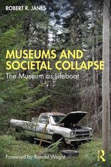 Museums and Societal Collapse: The Museum as Lifeboat цена и информация | Путеводители, путешествия | kaup24.ee