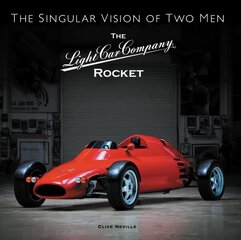 The Light Car Company Rocket: The Singular Vision of Two Men hind ja info | Reisiraamatud, reisijuhid | kaup24.ee
