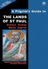 Pilgrim's Guide to the Lands of St Paul: Greece, Turkey, Malta, Cyprus 2nd edition цена и информация | Путеводители, путешествия | kaup24.ee