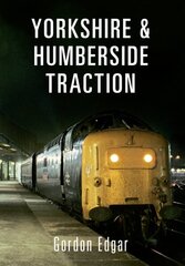 Yorkshire & Humberside Traction hind ja info | Reisiraamatud, reisijuhid | kaup24.ee