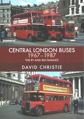 Central London Buses 1967-1987: The RT and RM Families hind ja info | Reisiraamatud, reisijuhid | kaup24.ee
