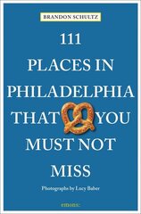 111 Places in Philadelphia That You Must Not Miss hind ja info | Reisiraamatud, reisijuhid | kaup24.ee