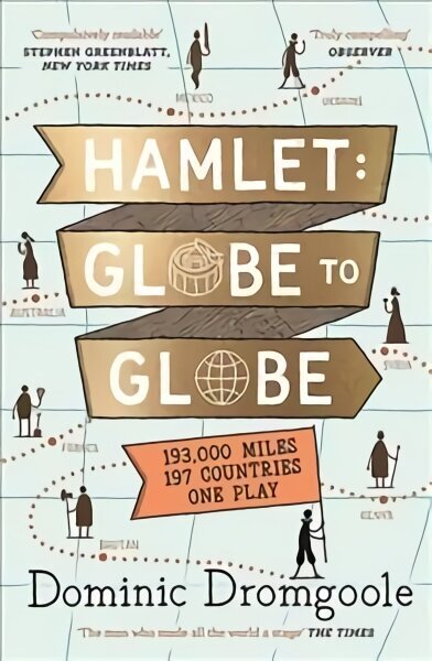 Hamlet: Globe to Globe: 193,000 Miles, 197 Countries, One Play Main цена и информация | Reisiraamatud, reisijuhid | kaup24.ee