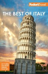 Fodor's Best of Italy: Rome, Florence, Venice & the Top Spots in Between 3rd edition цена и информация | Путеводители, путешествия | kaup24.ee