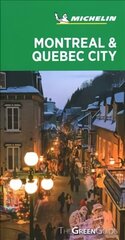 Montreal & Quebec City - Michelin Green Guide: The Green Guide цена и информация | Путеводители, путешествия | kaup24.ee