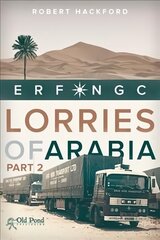 Lorries of Arabia 2: ERF NGC hind ja info | Reisiraamatud, reisijuhid | kaup24.ee