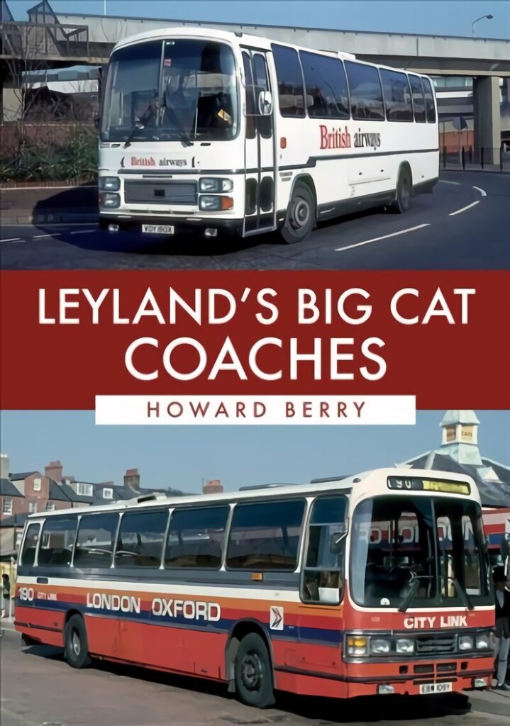 Leyland's Big Cat Coaches hind ja info | Reisiraamatud, reisijuhid | kaup24.ee