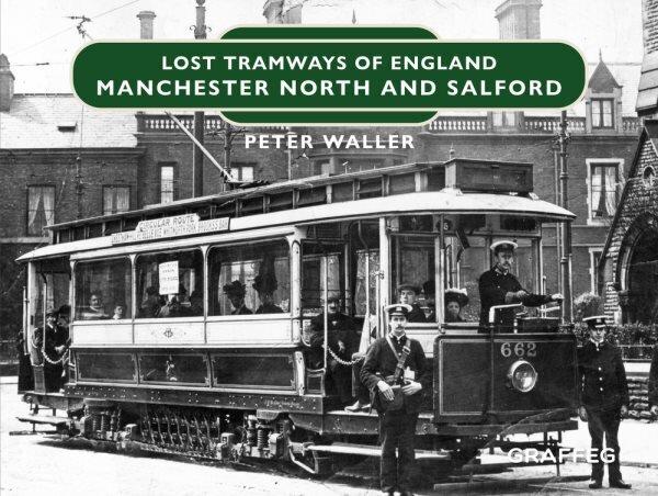 Lost Tramways of England: Manchester North and Salford цена и информация | Reisiraamatud, reisijuhid | kaup24.ee