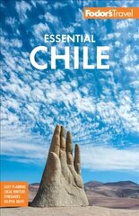 Fodor's Essential Chile 8th edition hind ja info | Reisiraamatud, reisijuhid | kaup24.ee