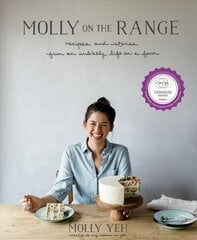 Molly on the Range: Recipes and Stories from An Unlikely Life on a Farm: A Cookbook цена и информация | Книги рецептов | kaup24.ee