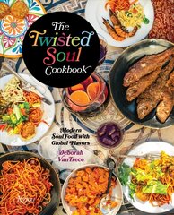 Twisted Soul Cookbook: Modern Soul Food with Global Flavors цена и информация | Книги рецептов | kaup24.ee