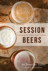 Session Beers: Brewing for Flavor and Balance hind ja info | Retseptiraamatud  | kaup24.ee