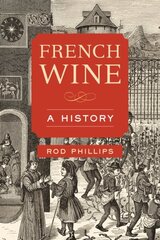 French Wine: A History hind ja info | Retseptiraamatud | kaup24.ee