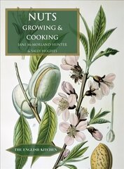 Nuts: Growing and Cooking цена и информация | Книги рецептов | kaup24.ee