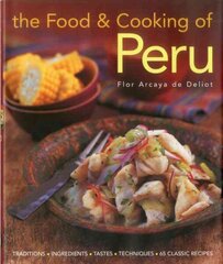 Food and Cooking of Peru цена и информация | Книги рецептов | kaup24.ee