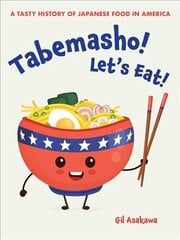Tabemasho! Let's Eat!: A Tasty History of Japanese Food in America hind ja info | Retseptiraamatud | kaup24.ee