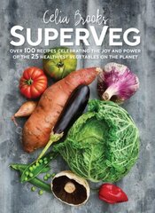 SuperVeg: The Joy and Power of the 25 Healthiest Vegetables on the Planet цена и информация | Книги рецептов | kaup24.ee