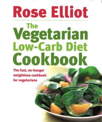 Vegetarian Low-Carb Diet Cookbook: The fast, no-hunger weightloss cookbook for vegetarians цена и информация | Книги рецептов | kaup24.ee