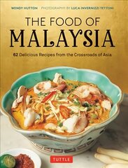 Food of Malaysia: 62 Delicious Recipes from the Crossroads of Asia цена и информация | Книги рецептов | kaup24.ee