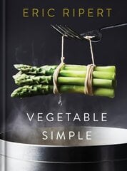 Vegetable Simple: A Cookbook: A Cookbook цена и информация | Книги рецептов | kaup24.ee