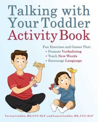 Talking With Your Toddler Activity Book: Fun Exercises and Games That Promote Verbalizing, Teach New Words and Encourage Language цена и информация | Пособия по изучению иностранных языков | kaup24.ee
