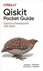 Qiskit Pocket Guide: Quantum Development with Qiskit цена и информация | Книги по экономике | kaup24.ee