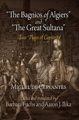 The Bagnios of Algiers and The Great Sultana: Two Plays of Captivity hind ja info | Lühijutud, novellid | kaup24.ee