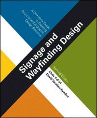 Signage and Wayfinding Design: A Complete Guide to Creating Environmental Graphic Design Systems, 2nd edition hind ja info | Kunstiraamatud | kaup24.ee