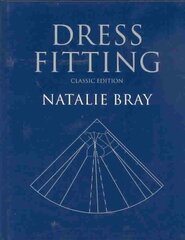 Dress Fitting: Basic Principles and Practice Classic Edition цена и информация | Книги об искусстве | kaup24.ee