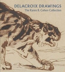 Delacroix Drawings: The Karen B. Cohen Collection цена и информация | Книги об искусстве | kaup24.ee